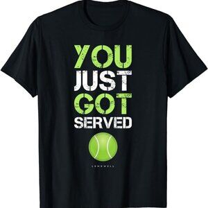 You Just Got Served Tennis T-Shirt - Funny Tennis Gift Tee Short Sleeve T-Shirt